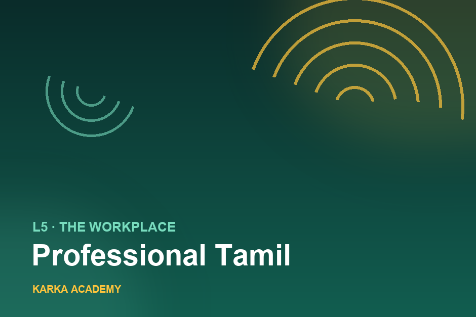 Professional Tamil for the Workplace (L5)