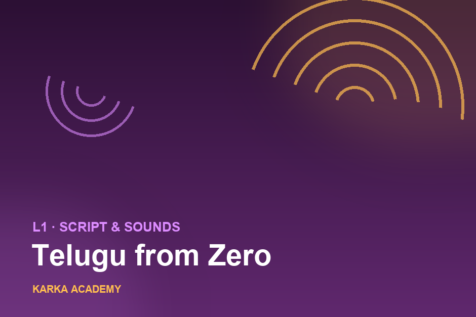 Telugu from Zero: Script & Sounds (L1)