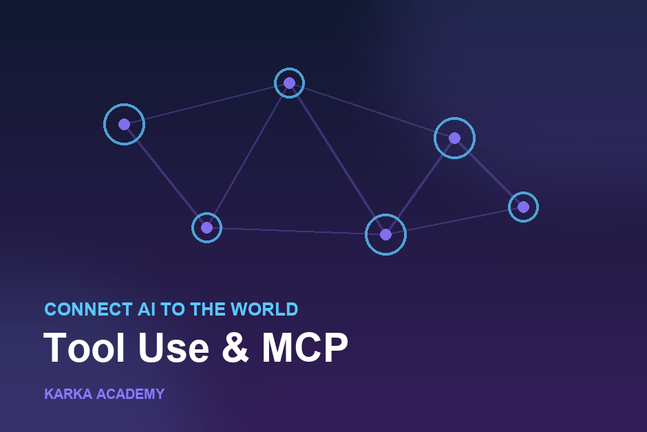 Tool Use & MCP: Connecting AI to the World